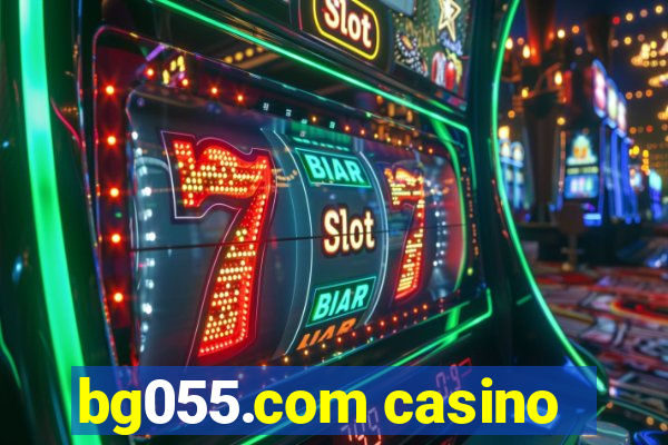 bg055.com casino